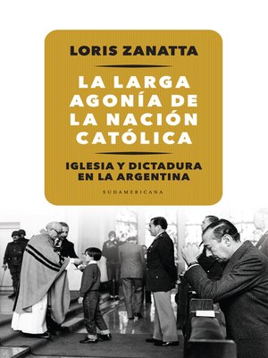 cover image of La larga agonía de la Nación católica